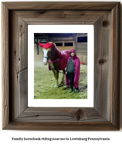 family horseback riding near me in Lewisburg, Pennsylvania